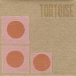 TORTOISE - Tortoise