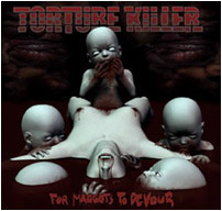 TORTURE KILLER - For maggots to devour