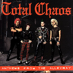 TOTAL CHAOS - Anthems from the alleyway