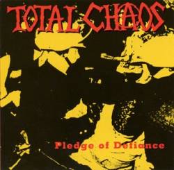 TOTAL CHAOS - Pledge of defiance