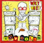 TOY DOLLS - Wakey wakey