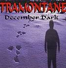 TRAMONTANE - December dark