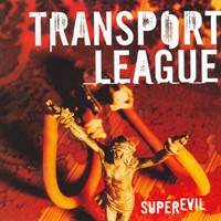 TRANSPORT LEAGUE - Superevil
