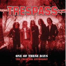 TRESPASS - On of these days - anthology