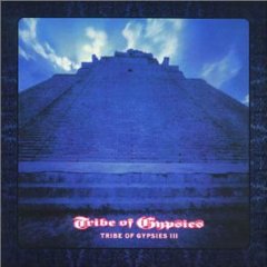 TRIBE OF GYPSIES - Tribe of gypsies III.