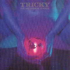 TRICKY - Pre-millennium tension
