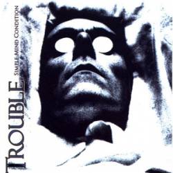 TROUBLE - Simple mind condition