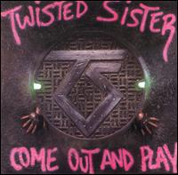 TWISTED SISTER - Come out and play - rem