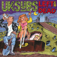 UK SUBS - Left for dead