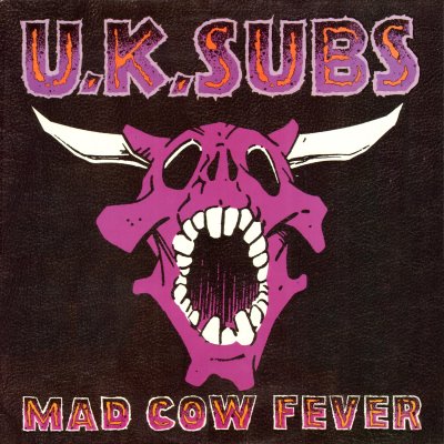 UK SUBS - Mad cow fever