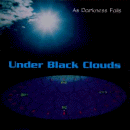 UNDER BLACK CLOUDS - As darkness falls