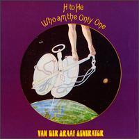 VAN DER GRAAF GENERATOR - H to he who am