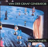VAN DER GRAAF GENERATOR - Pawn hearts