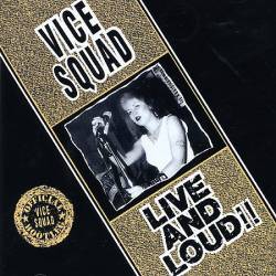 VICE SQUAD - Live and loud