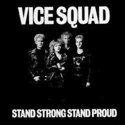 VICE SQUAD - Stand strong stand proud