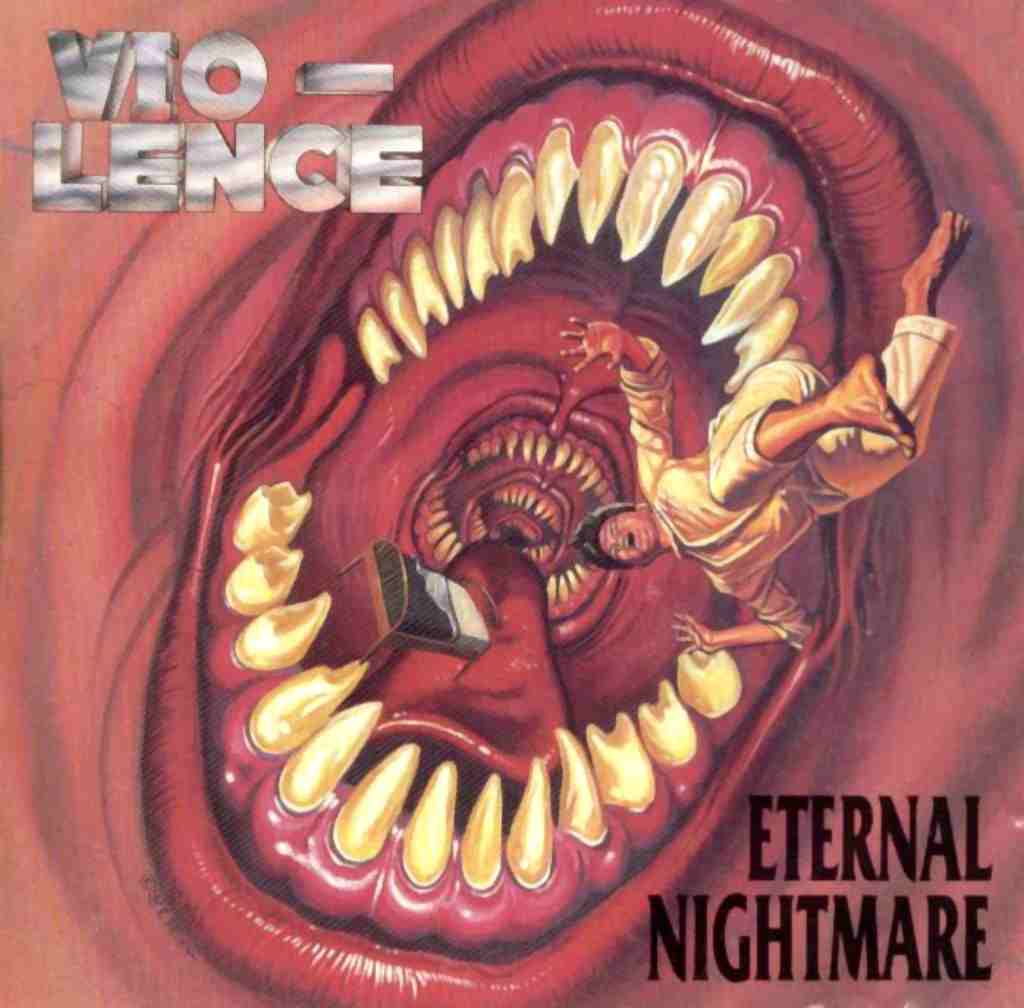 VIO-LENCE - Eternal nightmare