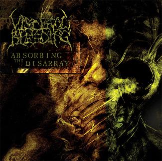 VISCERAL BLEEDING - Absorbing The Dissar