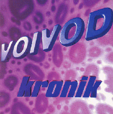 VOIVOD - Kronik