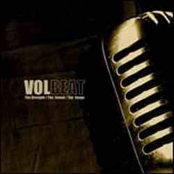 VOLBEAT - The strenght, The sound, the s