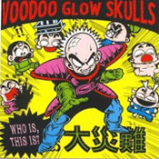 VOODOO GLOW SKULLS - Who is, this is