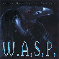 W.A.S.P. - Still not black enough