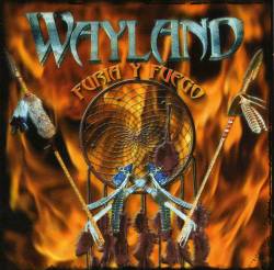 WAYLAND - Furia y fuego