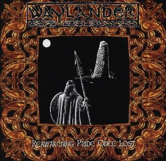 WAYLANDER - Rewakening of pride once los