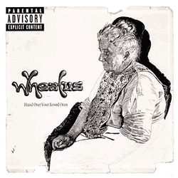 WHEATUS - Hands over your loved ones
