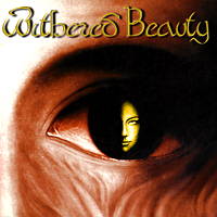 WITHERED BEAUTY - Withered beauty