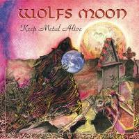 WOLFS MOON - Keep metal alive