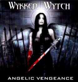 WYKKED WYTCH - Angelic vengeance