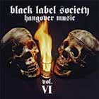 WYLDE ZAKK/BLACK LABEL SOCIETY - Hangove