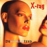 X-RAY - Dehumanized