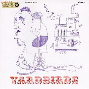 YARDBIRDS - Roger the engineer/Over unde