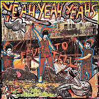 YEAH YEAH YEAHS - Fever to Tell