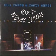 YOUNG NEIL AND CRAZY HORSES - Rust never 