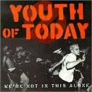 YOUTH OF TODAY - Were not in this alone