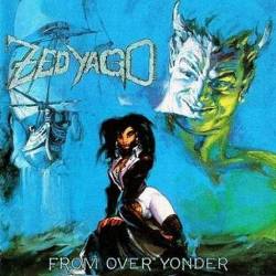 ZED YAGO - From over yonder