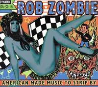 ZOMBIE ROB - American made music to stri