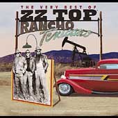 ZZ TOP - Rancho Texicano -  the very bes