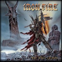 IRON FIRE - To the grave limited
