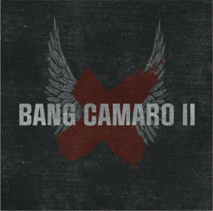 BANG CAMARO - Bang Camaro II            