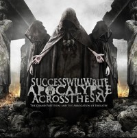 SUCCESS WILL WRITE APOCALYPSE - Grand pa