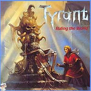 TYRANT - Rulin the world