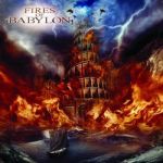 FIRES OF BABYLON - Fires of babylon