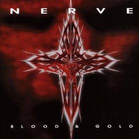 NERVE - Blood and gold                  
