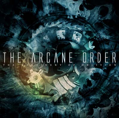 ARCANE ORDER - The machinery of oblivion