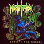 MORTIFICATION - Erasing the goblin      