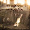 PERSONA NON GRATA - Shade In The Light
