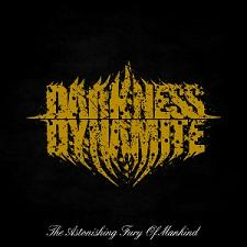 DARKNESS DYNAMITE - Astonishing fury